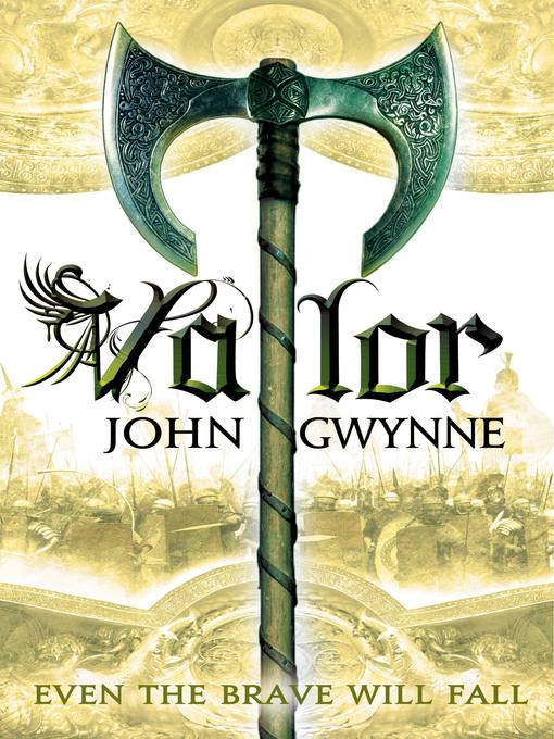 Title details for Valor by John Gwynne - Wait list